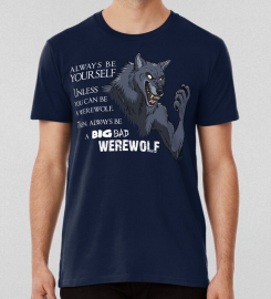 Always Be A Werewolffor Dark Backgrounds T-shirt