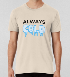 Always Coldcool Winter Design T-shirt